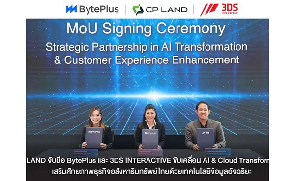 CP LAND จับมือ BytePlus และ 3DS INTERACTIVE ขับเคลื่อน AI & Cloud Transformation