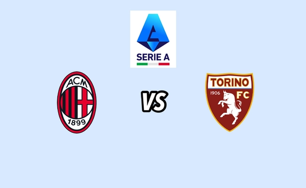พรีวิว กัลโช่ เซเรีย อา อิตาลี 2025-26 : เอซี มิลาน พบ โตริโน่